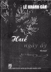 "Huế ngày ấy", tiểu thuyết của một nhà báo tâm huyết