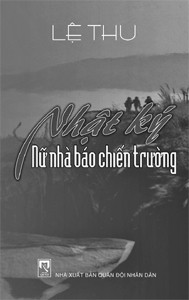 Những trang đời trong Nhật ký nữ nhà báo chiến trường