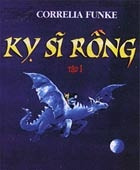 Kỵ sĩ rồng - Một câu chuyện cổ tích xúc động 