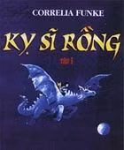 Kỵ sĩ rồng - Một câu chuyện cổ tích xúc động 