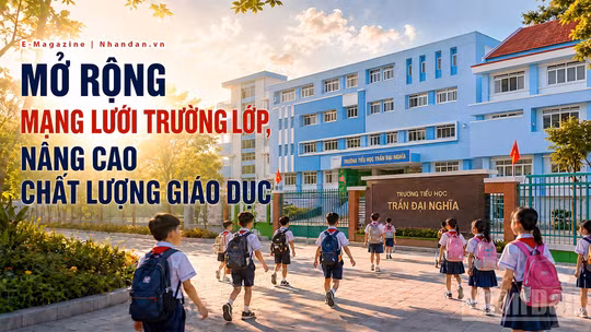 Mở rộng mạng lưới trường lớp, nâng cao chất lượng giáo dục