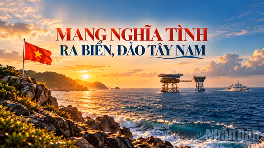 Mang nghĩa tình ra biển, đảo Tây Nam 