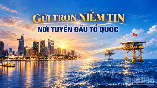 Gửi trọn niềm tin nơi tuyến đầu Tổ quốc