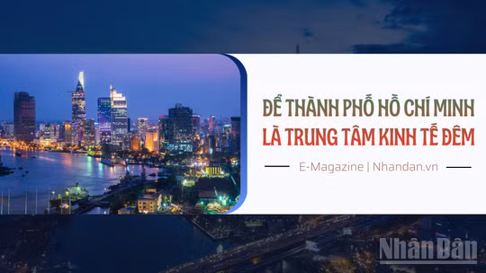 Để Thành phố Hồ Chí Minh là trung tâm kinh tế đêm. 