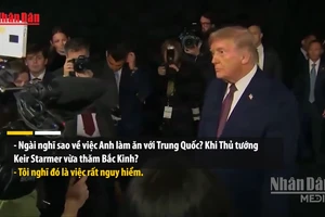 [Video] Tổng thống Mỹ D. Trump cảnh báo Anh về việc hợp tác với Trung Quốc