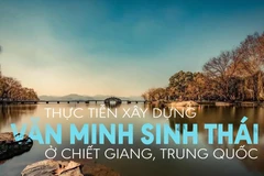Thực tiễn xây dựng văn minh sinh thái ở Chiết Giang, Trung Quốc