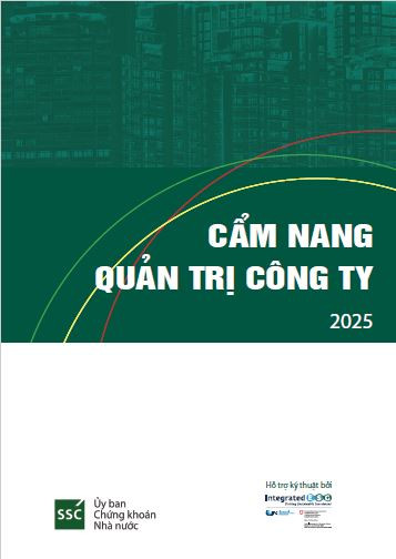 Cẩm nang Quản trị công ty - ấn bản 2025 với những kiến thức, kinh nghiệm quốc tế, và thông lệ tốt nhất về quản trị công ty, so sánh với thực tế ở Việt Nam giúp cho các công ty đại chúng có định hướng, năng cao hiểu biết và cải thiện tình hình quản trị công ty của mình.