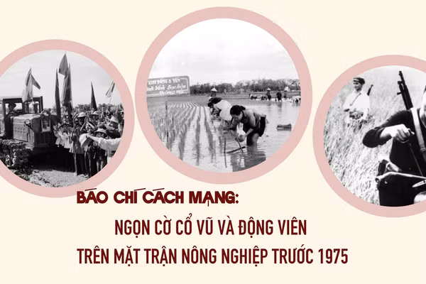 Báo chí cách mạng: Ngọn cờ cổ vũ và động viên trên mặt trận nông nghiệp trước 1975
