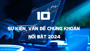 10 sự kiện chứng khoán năm 2024