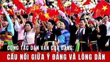 Công tác dân vận của Đảng: Cầu nối giữa ý Đảng và lòng dân