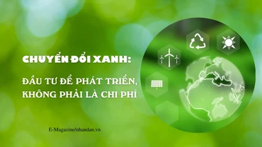 Chuyển đổi xanh: Đầu tư để phát triển, không phải là chi phí