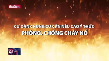 Những vụ cháy chung cư cao tầng nghiêm trọng từ năm 2010 đến nay