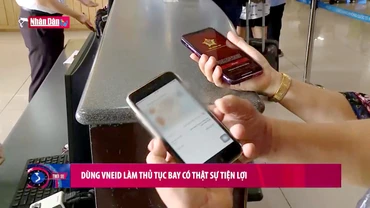 Dùng VNEID làm thủ tục bay có thật sự tiện lợi