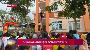 Tập huấn kỹ năng cứu hộ khi xảy ra cháy cho trẻ em