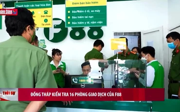 Đồng Tháp kiểm tra 16 phòng giao dịch của F88
