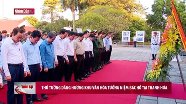 Thủ tướng dâng hương Khu Văn hóa tưởng niệm Bác Hồ tại Thanh Hóa