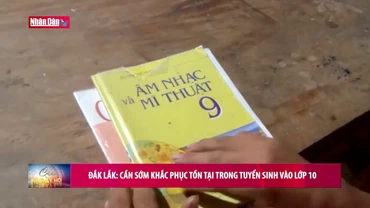 Đắk Lắk: Cần sớm khắc phục tồn tại trong tuyển sinh vào lớp 10
