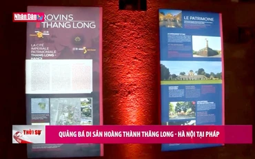 Quảng bá di sản Hoàng thành Thăng Long - Hà Nội tại Pháp
