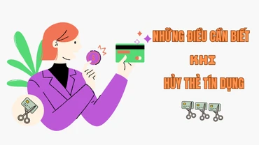 [Infographic] Những điều cần biết khi hủy thẻ tín dụng