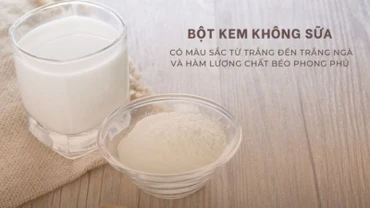 Bột kem không sữa là nguyên liệu tạo vị béo. (Ảnh minh họa)