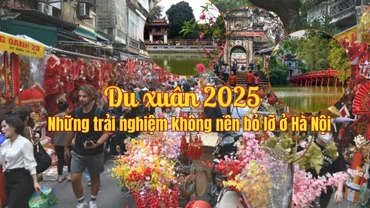 Du xuân 2025: Những trải nghiệm không nên bỏ lỡ ở Hà Nội