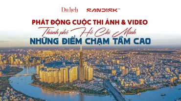 Tạp chí Du lịch Thành phố Hồ Chí Minh phát động Cuộc thi ảnh/video “Thành phố Hồ Chí Minh - những điểm chạm tầm cao”.