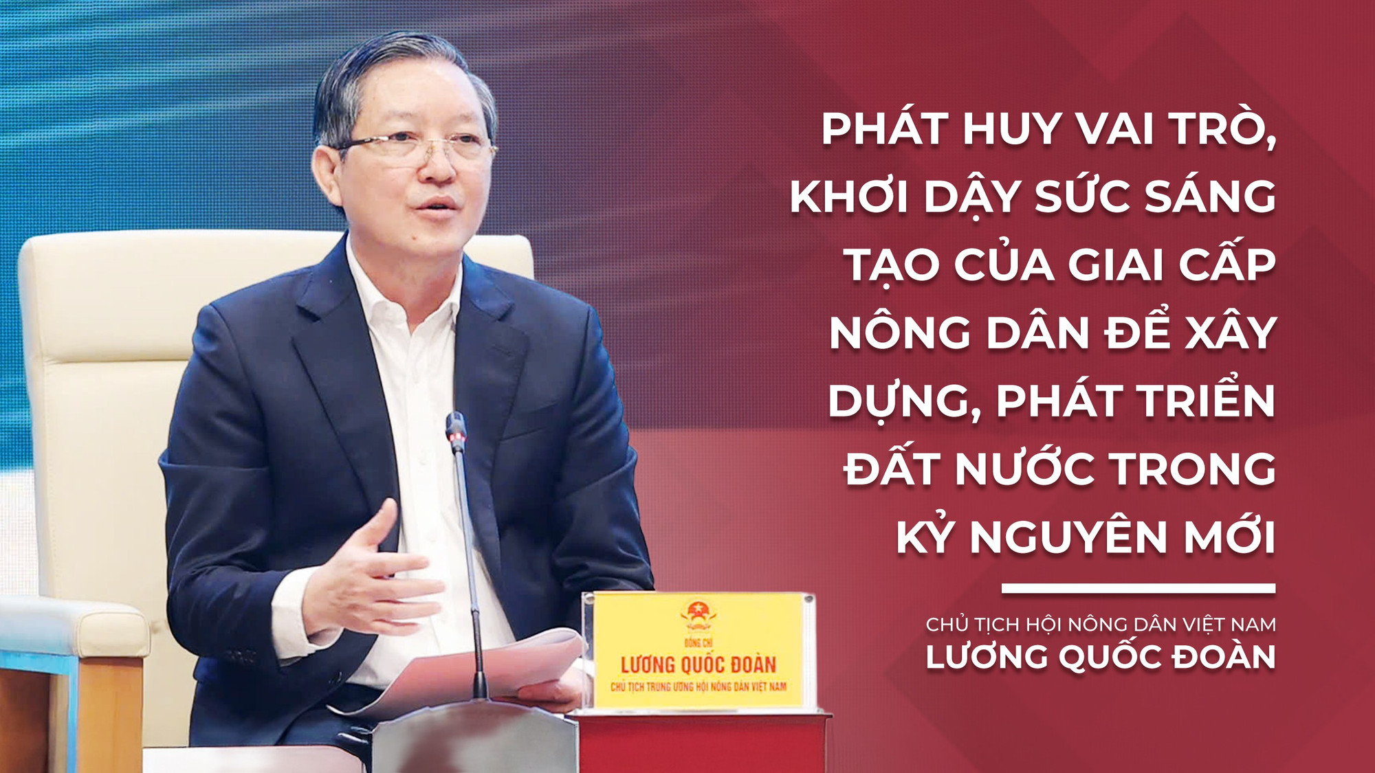 Chủ tịch Hội Nông dân Việt Nam Lương Quốc Đoàn: Phát huy vai trò, khơi dậy sức sáng tạo của giai cấp nông dân để xây dựng, phát triển đất nước trong kỷ nguyên mới