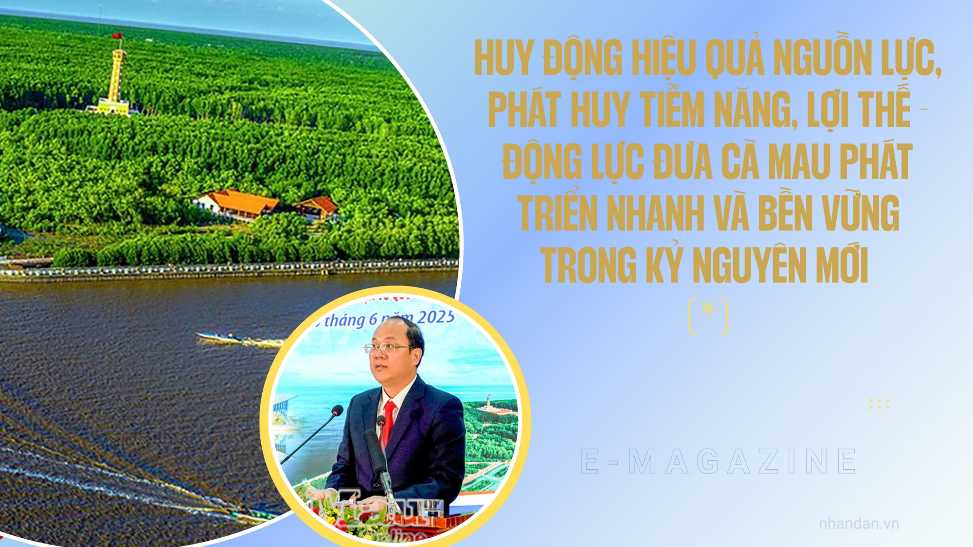 Huy động hiệu quả nguồn lực, phát huy tiềm năng, lợi thế - Động lực đưa Cà Mau phát triển nhanh và bền vững trong kỷ nguyên mới