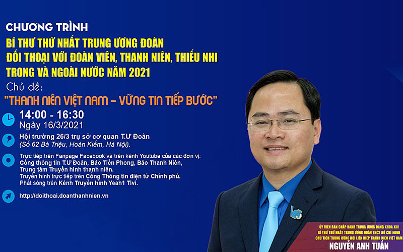 Đồng chí Nguyễn Anh Tuấn sẽ đối thoại trực tuyến với thanh thiếu nhi Việt Nam trong và ngoài nước, vào ngày 16-3.