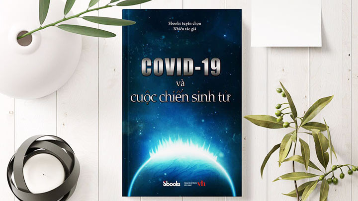 “Covid-19 và cuộc chiến sinh tử”