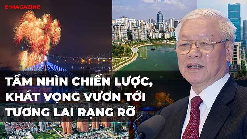 Tầm nhìn chiến lược, khát vọng vươn tới tương lai rạng rỡ