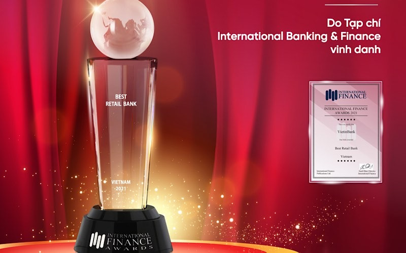 VietinBank được tạp chí IBF vinh danh “Ngân hàng bán lẻ tốt nhất Việt Nam 2021”