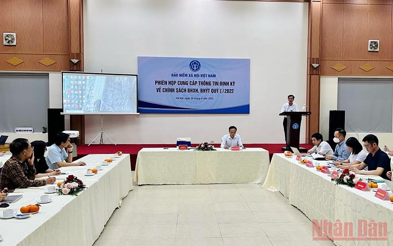 Hội nghị cung cấp thông tin định kỳ về chính sách bảo hiểm xã hội, bảo hiểm y tế quý I/2022.