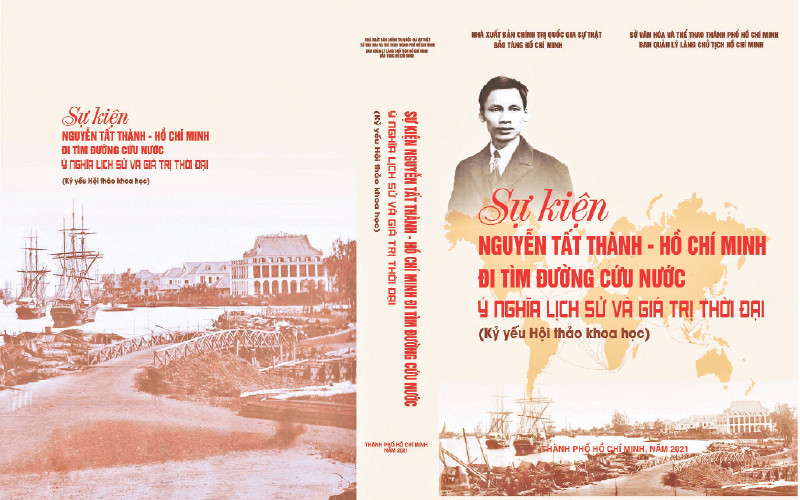 Kỷ yếu Hội thảo khoa học "Sự kiện Nguyễn Tất Thành-Hồ Chí Minh đi tìm đường cứu nước: Ý nghĩa lịch sử và giá trị thời đại".