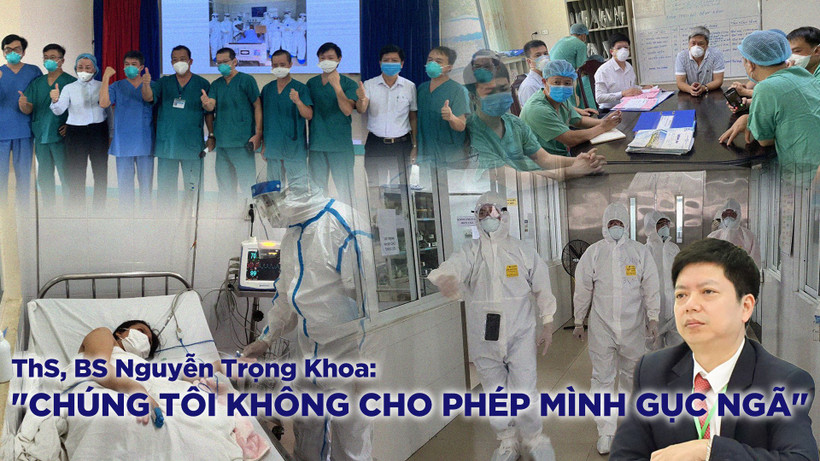 ThS, BS Nguyễn Trọng Khoa: "Chúng tôi không cho phép mình gục ngã"