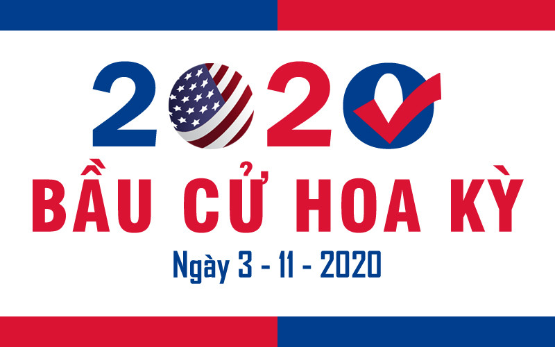 Bầu cử Hoa Kỳ năm 2020: Quy trình và một số yếu tố tác động