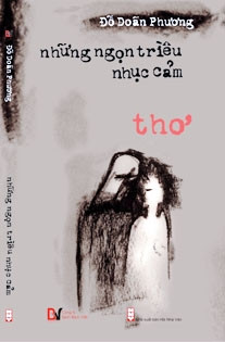 Bìa tập thơ “Những ngọn triều
nhục cảm” của Đỗ Doãn Phương.