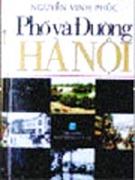 “Phố và đường Hà Nội” - sách mới của Nguyễn Vinh Phúc