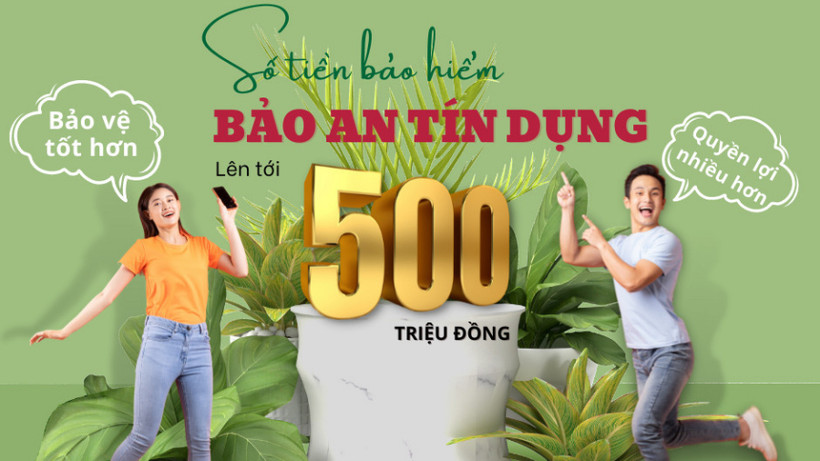 Tham gia bảo an tín dụng được bảo hiểm lên đến nửa tỷ đồng