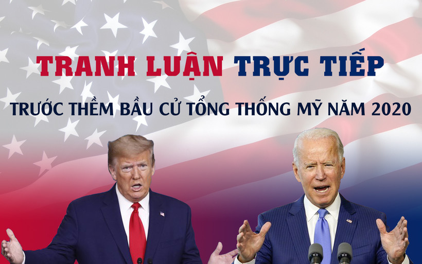 [Infographic] Tranh luận trực tiếp trước thềm bầu cử Tổng thống Mỹ năm 2020