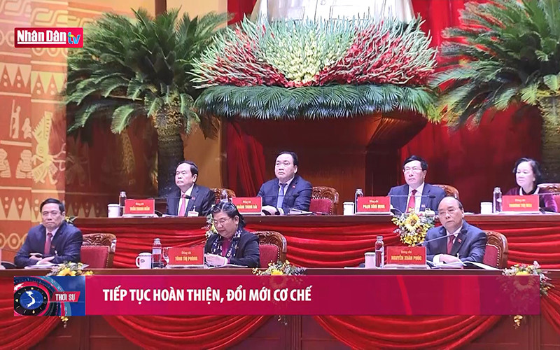 Tiếp tục hoàn thiện, đổi mới cơ chế