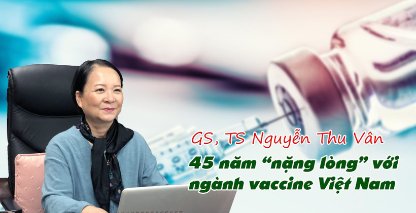 45 năm “nặng lòng” với ngành vaccine Việt Nam