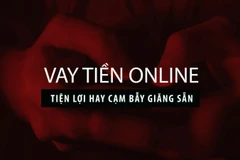 Vay tiền online - Tiện lợi hay cạm bẫy giăng sẵn.