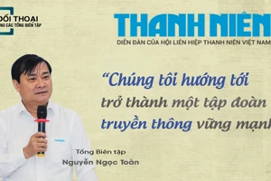 “Chúng tôi hướng tới trở thành một tập đoàn truyền thông vững mạnh”