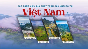 [Infographic] Các công viên địa chất toàn cầu UNESCO tại Việt Nam