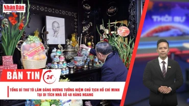 [Video] Thời sự 24h ngày 31/8/2025: Tổng Bí thư Tô Lâm dâng hương tưởng niệm Chủ tịch Hồ Chí Minh tại Di tích nhà số 48 Hàng Ngang