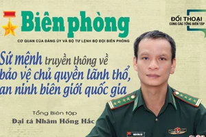 Sứ mệnh truyền thông về bảo vệ chủ quyền lãnh thổ, an ninh biên giới quốc gia