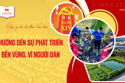 Hướng đến sự phát triển bền vững, vì người dân