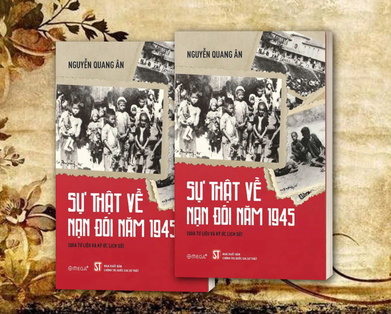 Cuốn sách Sự thật về nạn đói năm 1945 (qua tư liệu và ký ức lịch sử) của nhà sử học Nguyễn Quang Ân. z6853491788359-72c93f3b6b3272c3db54aa6b4a50f07a-3786.jpg