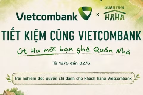 Vietcombank triển khai chương trình khuyến mại đặc biệt “Tiết kiệm cùng Vietcombank, Út Ha mời bạn ghé Quán Nhà” từ ngày 13/5-2/6/2026.